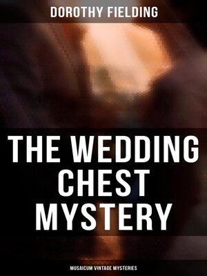 cover image of The Wedding Chest Mystery (Musaicum Vintage Mysteries)